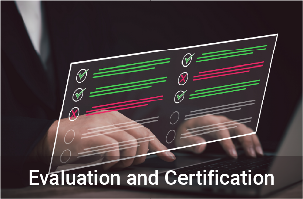 Evaluation and Certification